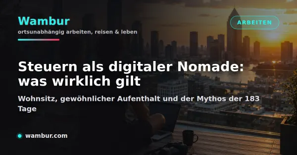 Vorschaubild: Steuern im Ausland. Wohnsitz, gewöhnlicher Aufenthalt und der Mythos der 183 Tage